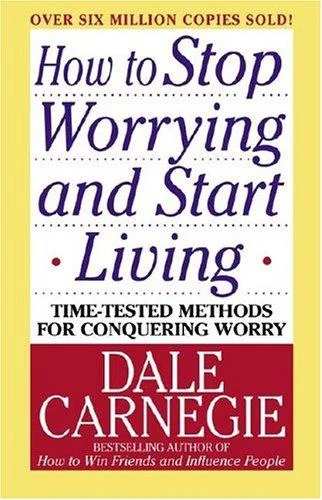 How to Stop Worrying and Start Living cover
